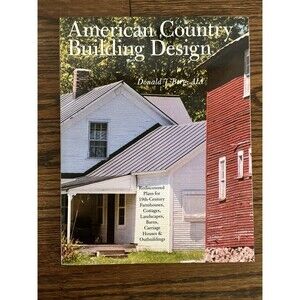 American Country Building Design: Rediscovered Plans For 19th-century Soft Cover